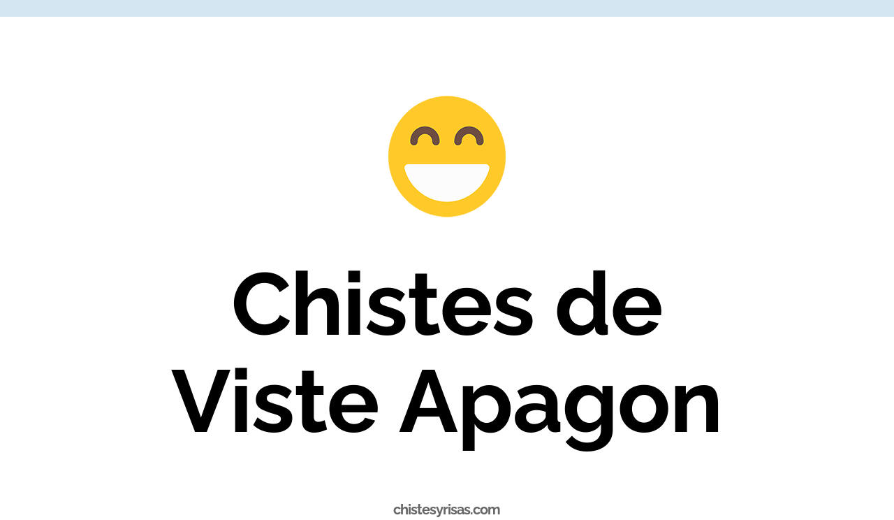 chistes de viste apagon