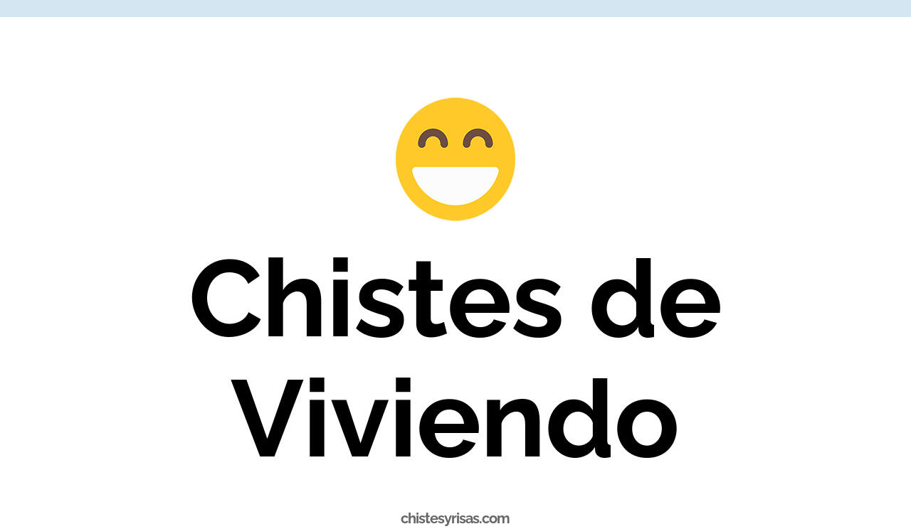 chistes de viviendo