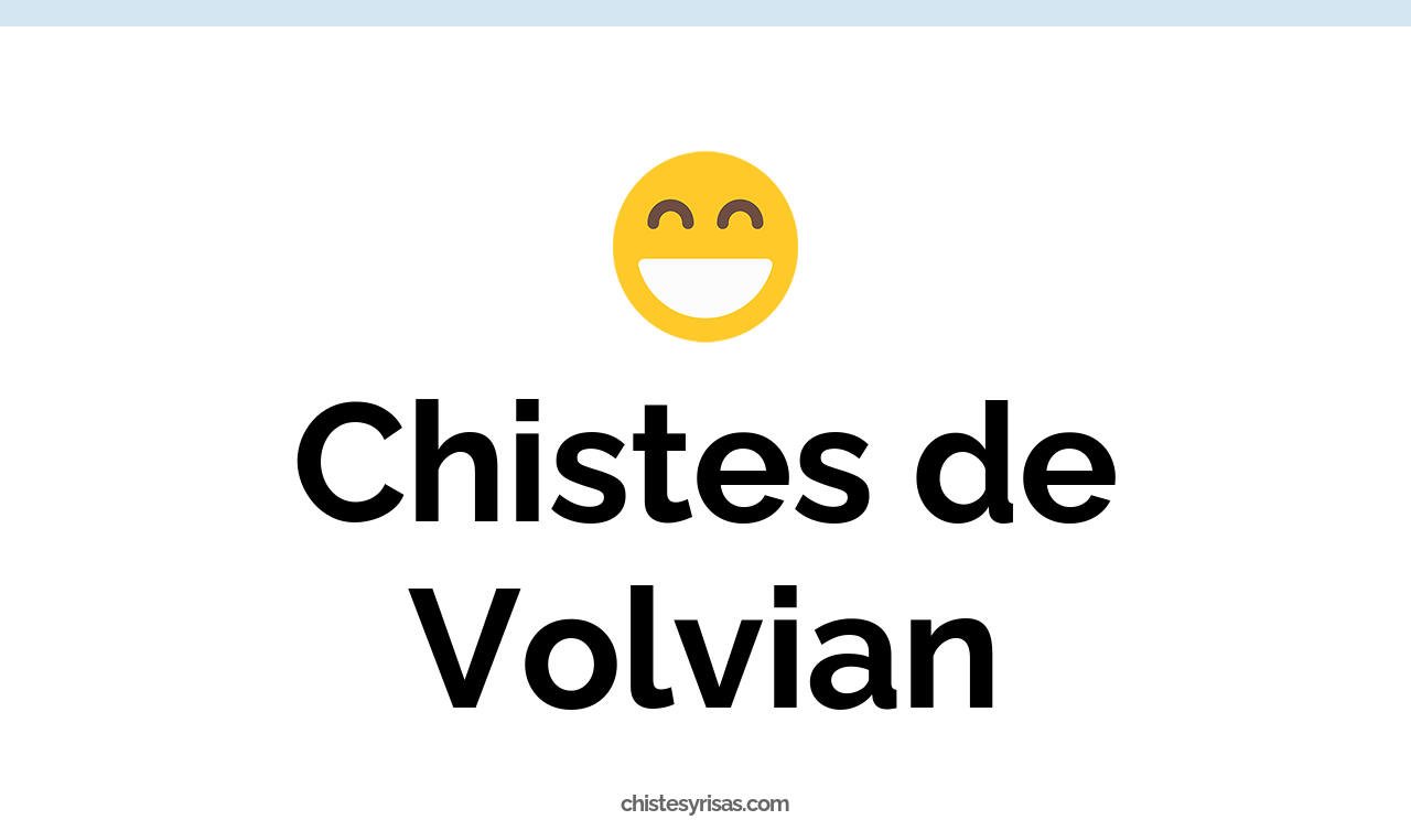 chistes de volvian