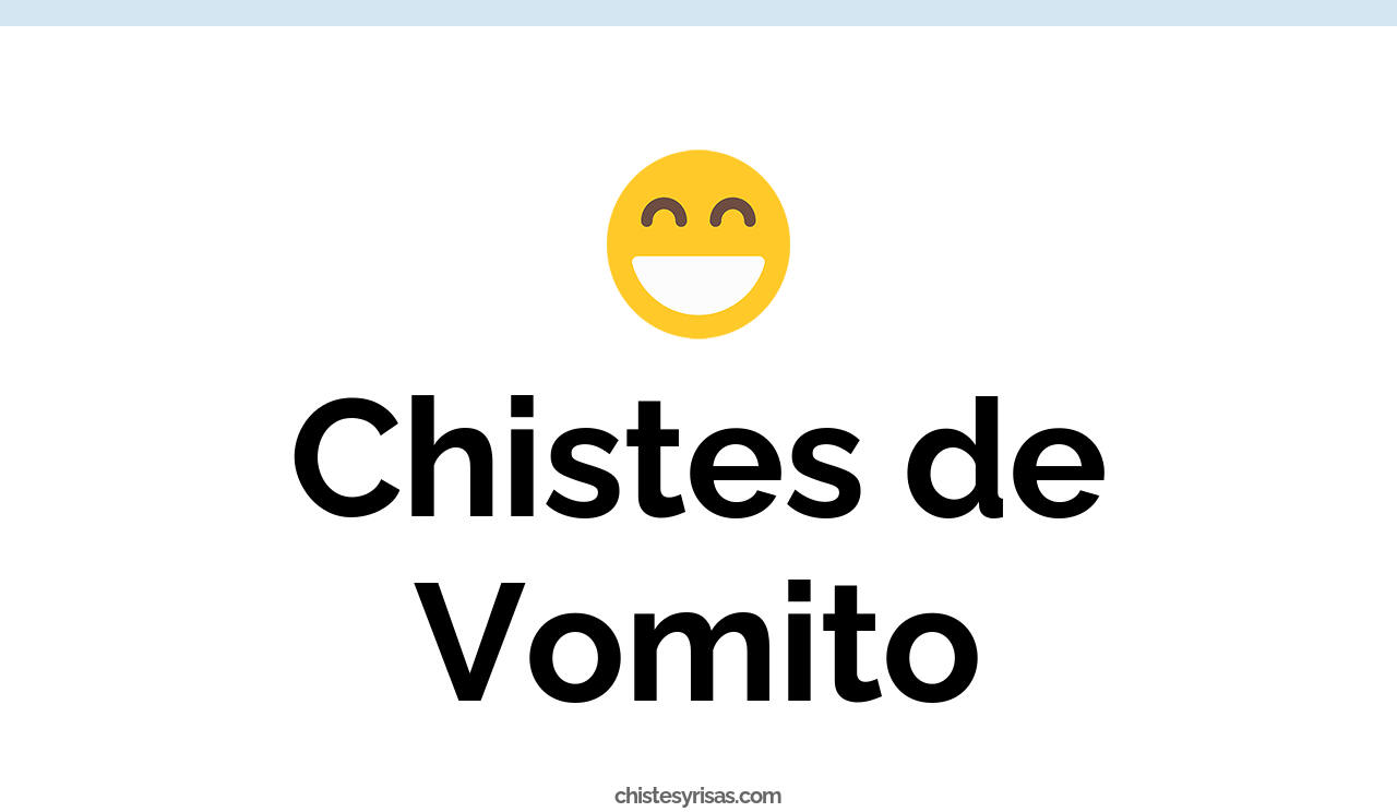 chistes de vomito