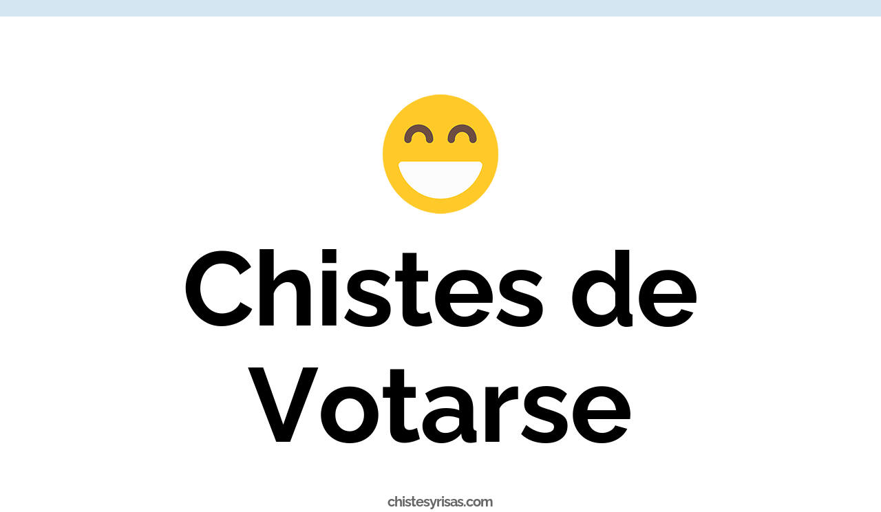 chistes de votarse