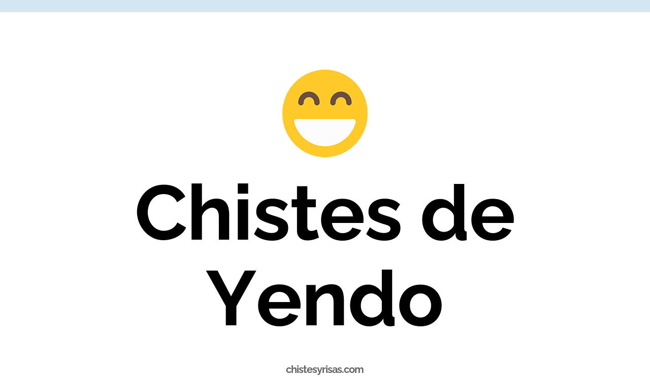 chistes de yendo