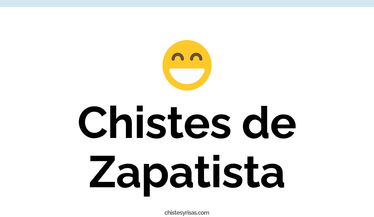 chistes de zapatista